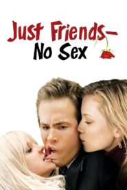Just Friends – No Sex