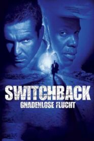 Switchback – Gnadenlose Flucht