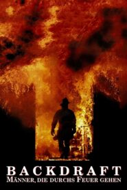 Backdraft – Männer, die durchs Feuer gehen