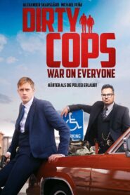 Dirty Cops – War on Everyone