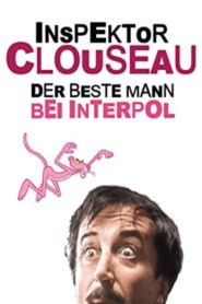 Inspektor Clouseau – Der beste Mann bei Interpol
