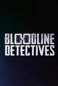 Bloodline Detectives – Die DNA der Täter