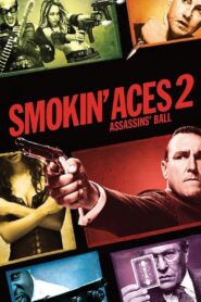 Smokin‘ Aces 2: Assassins‘ Ball