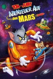 Tom & Jerry – Abenteuer auf dem Mars