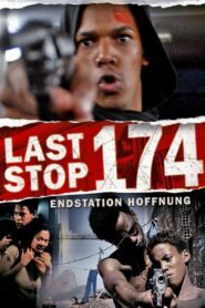 Last Stop 174 – Endstation Hoffnung