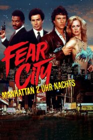 Fear City – Manhattan 2 Uhr nachts
