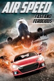 Air Speed: Fast and Ferocious