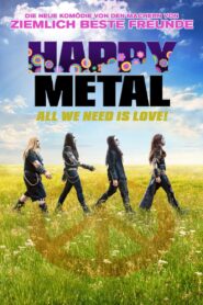 Happy Metal – All We Need Is Love